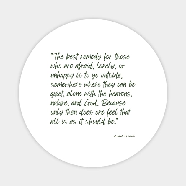 A Quote about Nature by Anne Frank Magnet by Poemit